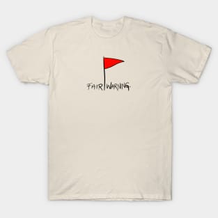 Red Flag Warning T-Shirt